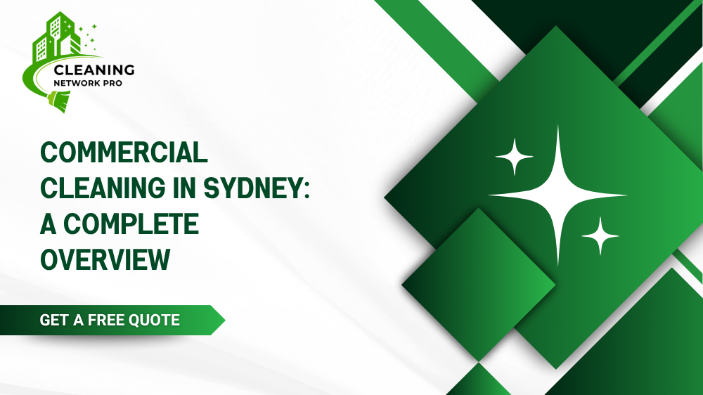 A complete overview of commercial cleaning services, scheduling options, and industry standards in Sydney.