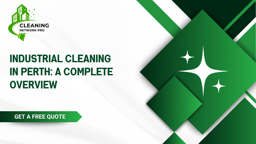 A complete overview of industrial cleaning services, safety protocols, and compliance standards in Perth.